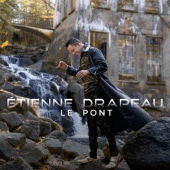 Étienne Drapeau - Le pont