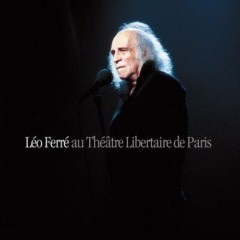 Léo Ferré - Au théâtre Libertaire de Paris