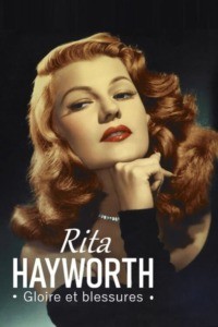 Rita Hayworth – Gloire et blessures