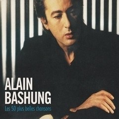 Alain Bashung - Les 50 plus belles chansons