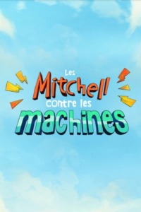 Les Mitchell contre les machines