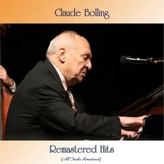 Claude Bolling – Remastered Hits (All Tracks Remastered)