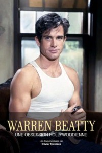 Warren Beatty une obsession hollywoodienne