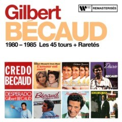 Gilbert Bécaud - 1980-1985 : Les 45 tours + Raretés