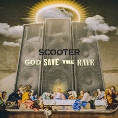 Scooter – God Save the Rave