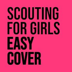 Scouting for Girls – Easy Cover