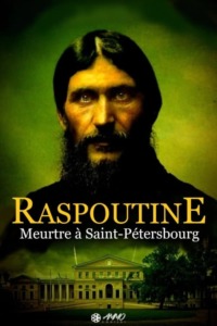 Raspoutine : meurtre à Saint-Pétersbourg