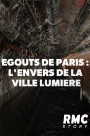 Égouts de Paris : l’envers de la ville lumière