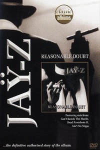 Classic Albums : Jay Z – Reasonable Doubt