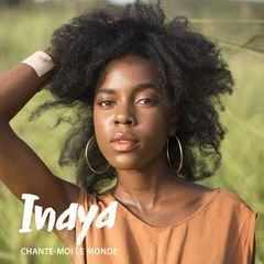 Inaya – Chante-moi le monde