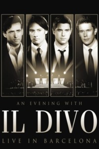 An Evening With Il Divo – Live In Barcelona