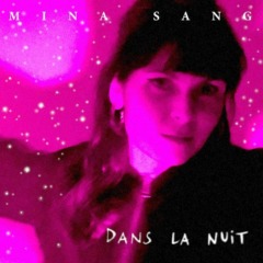 Mina Sang - Dans la nuit