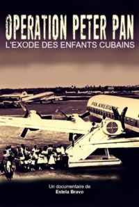 Opération Peter Pan – L’exode des enfants cubains