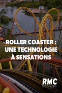 ROLLER COASTER : Une technologie à sensations