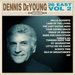 Dennis DeYoung – 26 East, Vol. 2