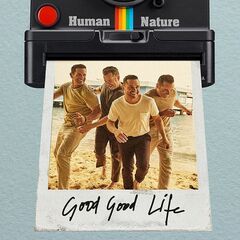 Human Nature – Good Good Life