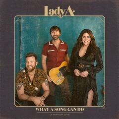 Lady A – What A Song Can Do (Chapter One)