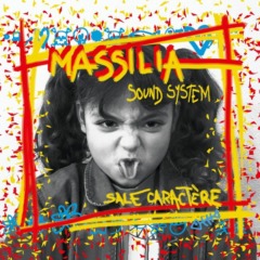 Massilia Sound System - Sale Caractère