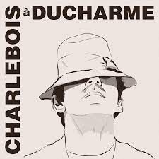 Robert Charlebois - Charlebois à ducharme
