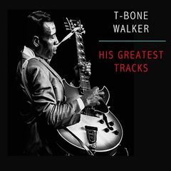 T-Bone Walker – His Greatest Tracks