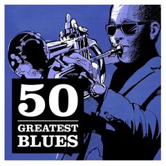 Various Artists – 50 Greatest Blues (2021)
