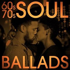 Various Artists – 60s 70s Soul Ballads (2021)