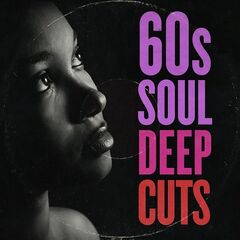 Various Artists – 60s Soul Deep Cuts (2021)