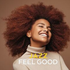 Various Artists – Jazz Feel Good (2021)
