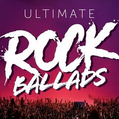Various Artists – Ultimate Rock Ballads (2021)