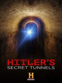 Les tunnels secrets d’Hitler