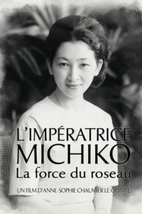 L’Impératrice Michiko la force du roseau
