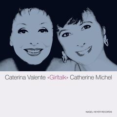 Caterina Valente & Catherine Michel – Girltalk: The Way We Were