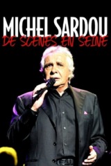 Michel Sardou de scènes en Seine