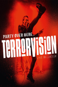 Terrorvision – Party over Here…Live in London