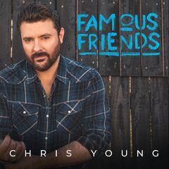 Chris Young – Famous Friends