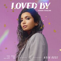 Nova Rose – Loved By (Version française)