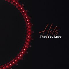 Various Artists – Hits That You Love (2021)