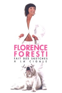 Florence Foresti – Fait des sketches à la Cigale