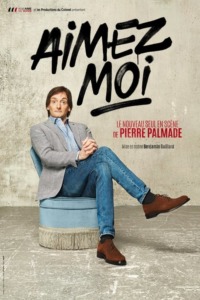 Pierre Palmade – Aimez-Moi
