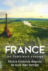 France le fabuleux voyage
