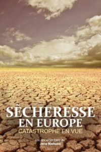 Sécheresse en Europe : catastrophe en vue