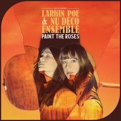 Larkin Poe & Nu Deco Ensemble – Paint The Roses (Live In Concert)