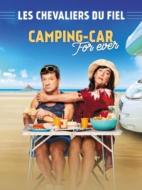 Les Chevaliers du fiel : Camping-car forever