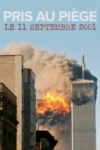 Pris au piège le 11 septembre 2001