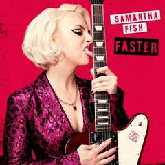 Samantha Fish – Faster