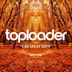 Toploader – Greatest Hits (2021)
