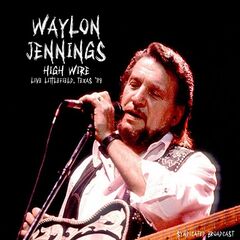 Waylon Jennings – High Wire (Live 1989)