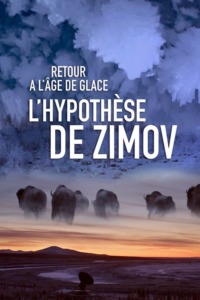Retour à l’âge de glace : L’Hypothèse de Zimov