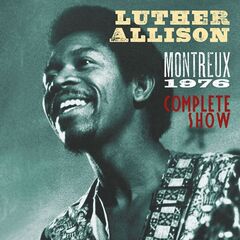 Luther Allison – Montreux 1976: Complete Show