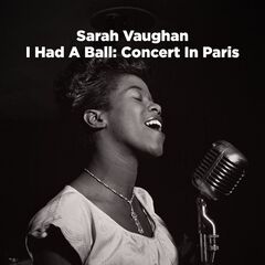 Sarah Vaughan – I Had a Ball: Concert in Paris